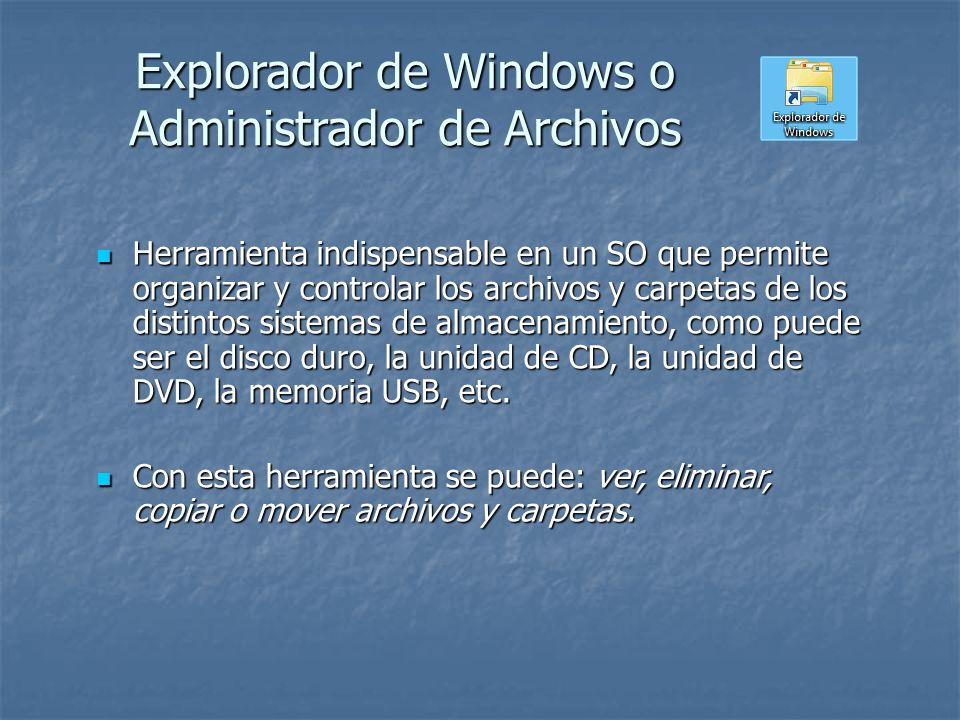 Explorador de Windows o Administrador de Archivos
