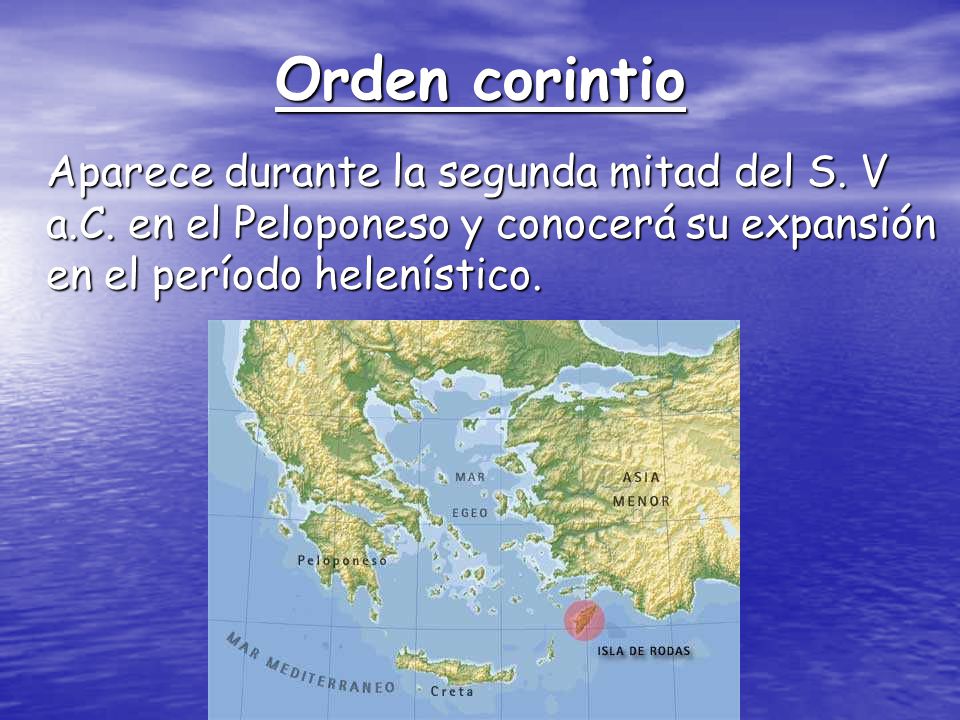 Orden corintio Aparece durante la segunda mitad del S.