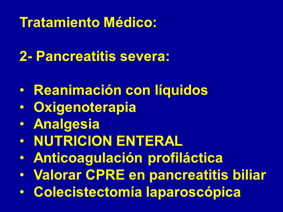 2- Pancreatitis severa: Reanimación con líquidos Oxigenoterapia