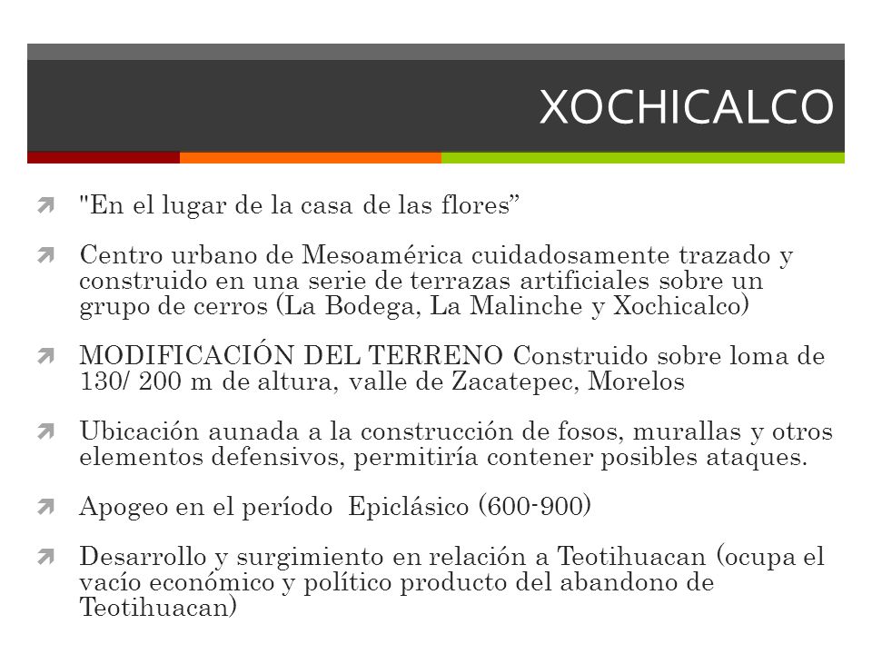 XOCHICALCO En el lugar de la casa de las flores