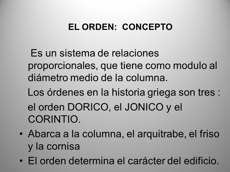 Los órdenes en la historia griega son tres :