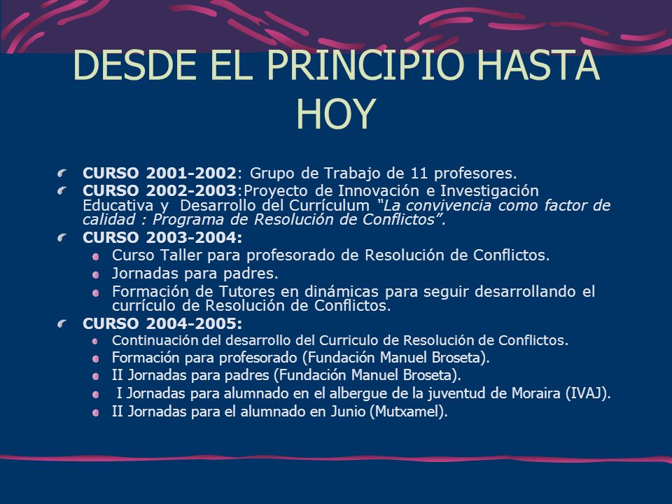 DESDE EL PRINCIPIO HASTA HOY