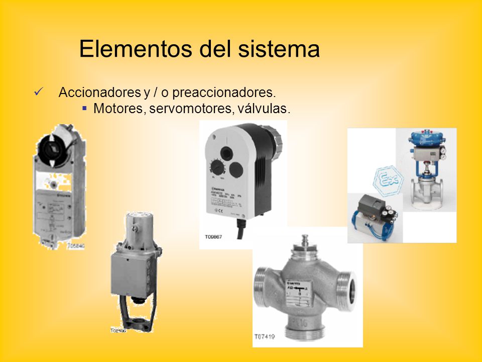 Elementos del sistema Accionadores y / o preaccionadores.
