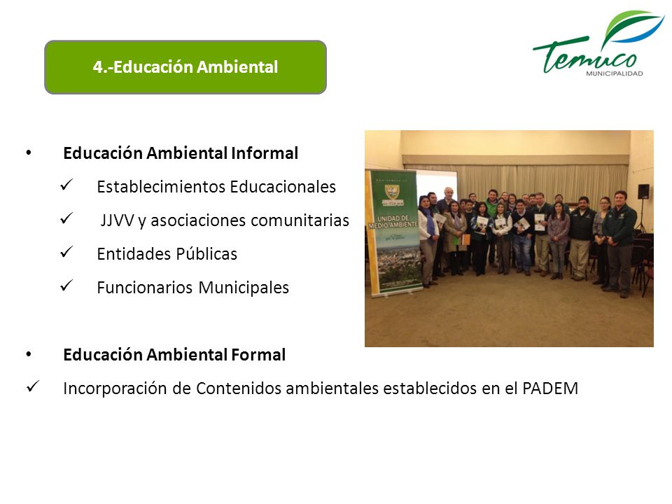4.-Educación Ambiental Educación Ambiental Informal. Establecimientos Educacionales. JJVV y asociaciones comunitarias.