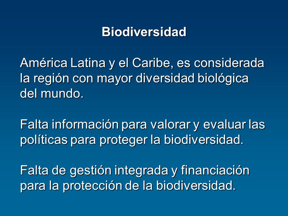 Biodiversidad América Latina y el Caribe, es considerada la región con mayor diversidad biológica del mundo.