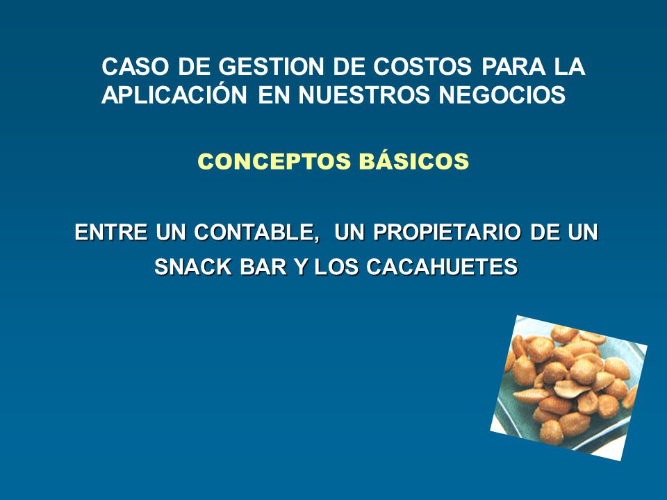 ENTRE UN CONTABLE, UN PROPIETARIO DE UN SNACK BAR Y LOS CACAHUETES