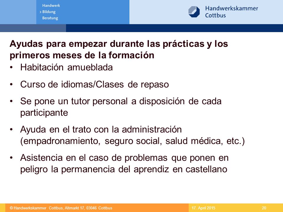 Ayudas para empezar durante las prácticas y los primeros meses de la formación
