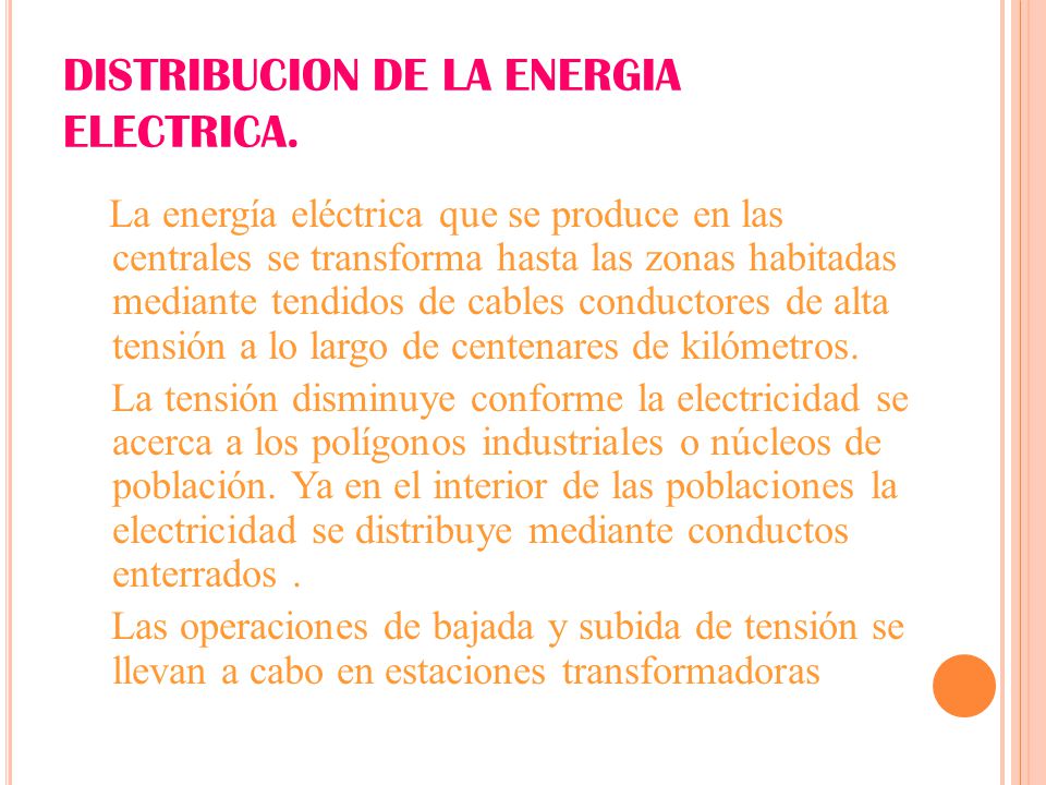 DISTRIBUCION DE LA ENERGIA ELECTRICA.