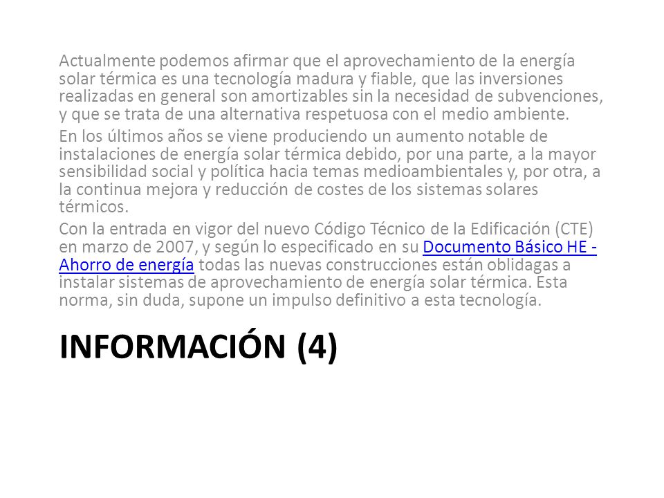 Actualmente podemos afirmar que el aprovechamiento de la energía solar térmica es una tecnología madura y fiable, que las inversiones realizadas en general son amortizables sin la necesidad de subvenciones, y que se trata de una alternativa respetuosa con el medio ambiente.