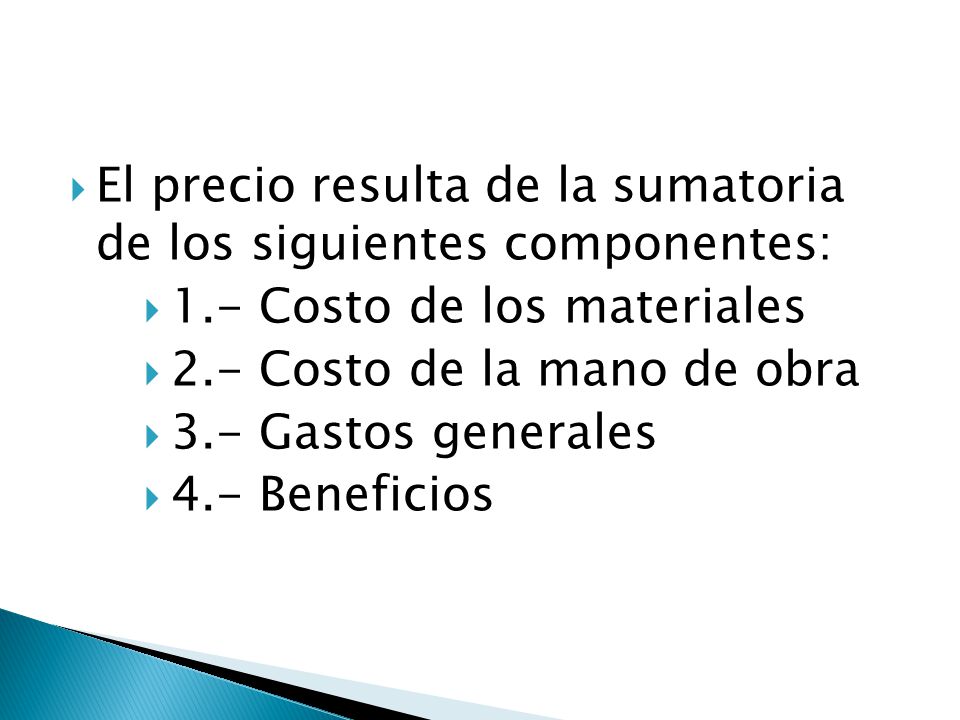 El precio resulta de la sumatoria de los siguientes componentes: