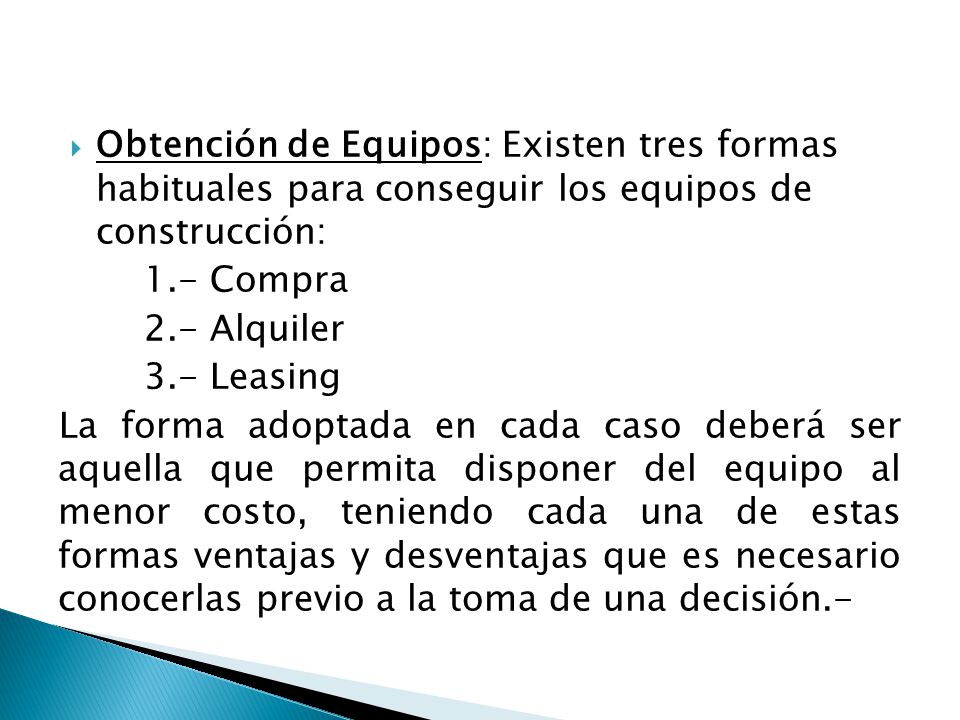 Obtención de Equipos: Existen tres formas habituales para conseguir los equipos de construcción: