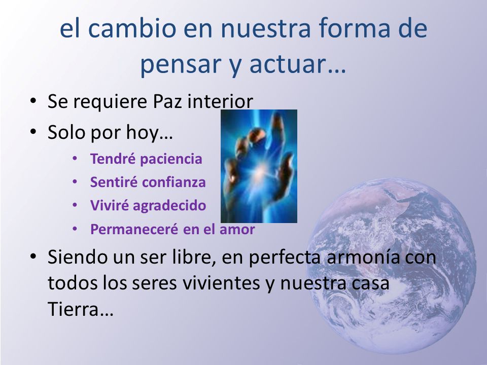 el cambio en nuestra forma de pensar y actuar…