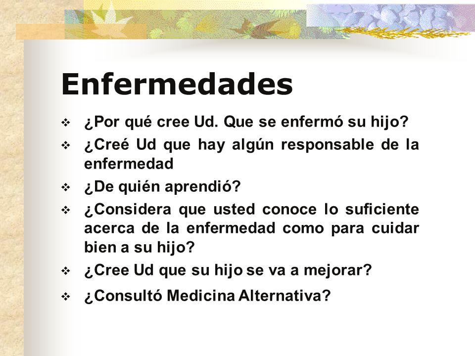 Enfermedades ¿Por qué cree Ud. Que se enfermó su hijo