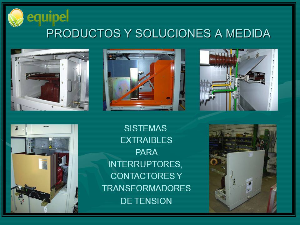 PRODUCTOS Y SOLUCIONES A MEDIDA
