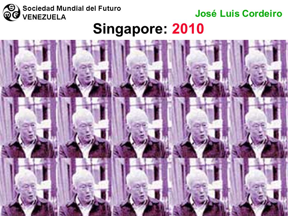 Singapore: 2010 José Luis Cordeiro Sociedad Mundial del Futuro