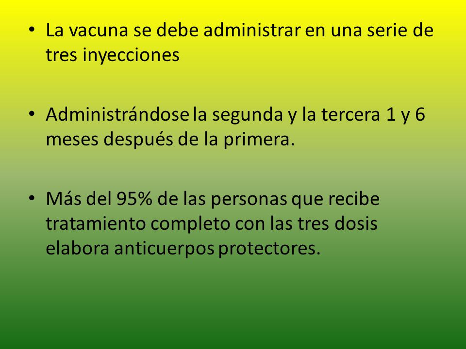 La vacuna se debe administrar en una serie de tres inyecciones