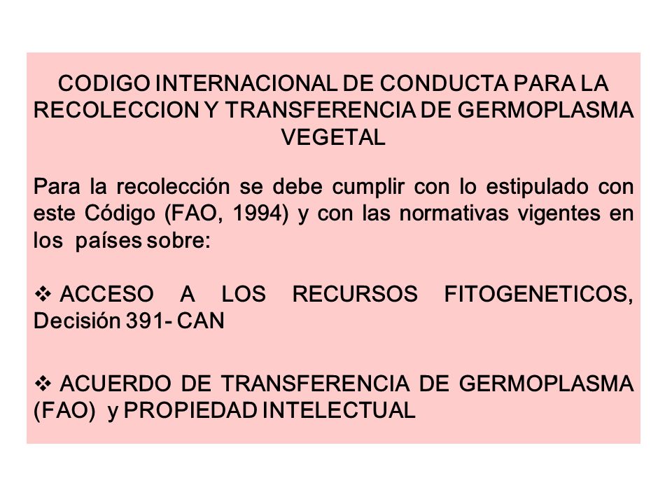 CODIGO INTERNACIONAL DE CONDUCTA PARA LA RECOLECCION Y TRANSFERENCIA DE GERMOPLASMA VEGETAL