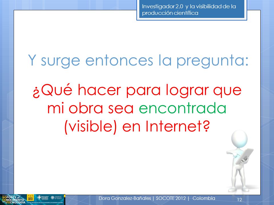 Y surge entonces la pregunta: