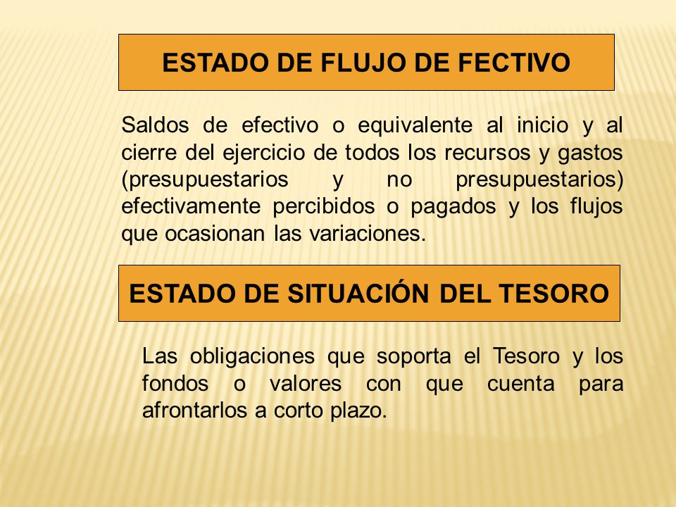 ESTADO DE FLUJO DE FECTIVO ESTADO DE SITUACIÓN DEL TESORO