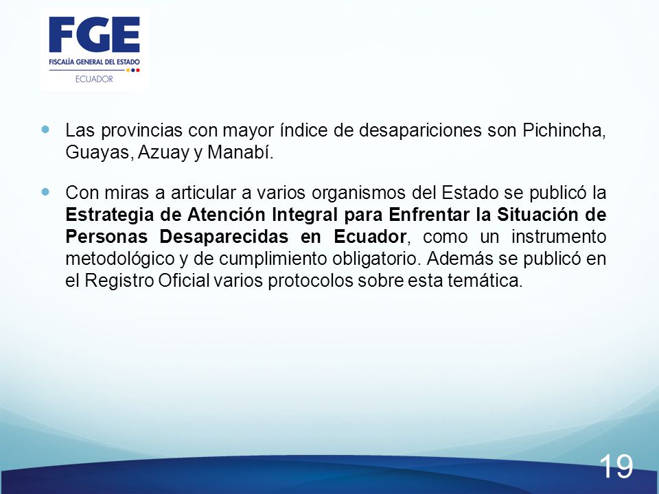 Las provincias con mayor índice de desapariciones son Pichincha, Guayas, Azuay y Manabí.