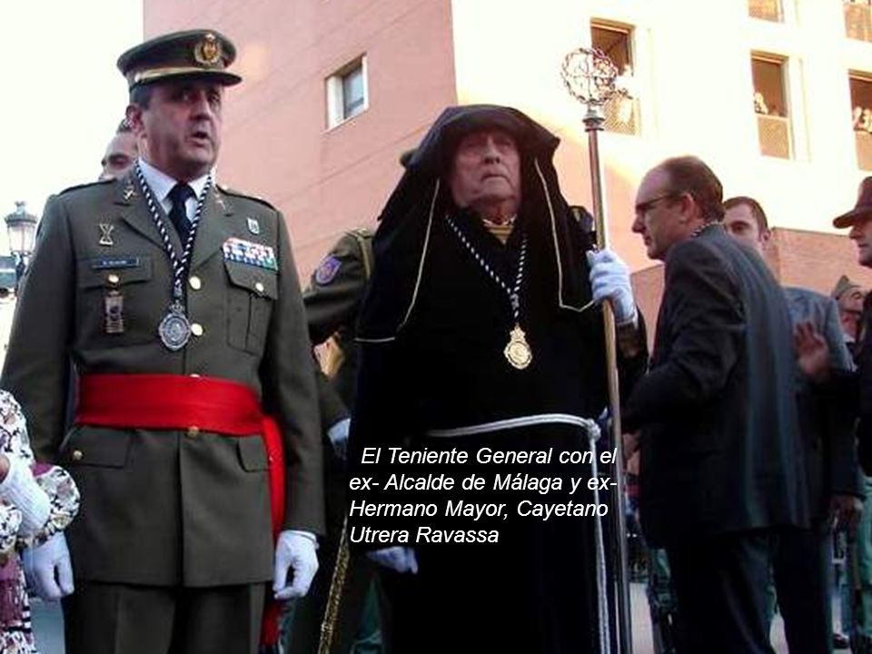 El Teniente General con el ex- Alcalde de Málaga y ex-Hermano Mayor, Cayetano Utrera Ravassa