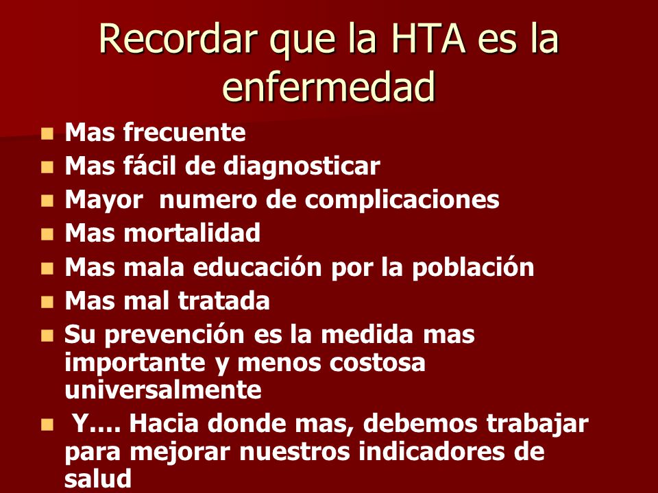 Recordar que la HTA es la enfermedad