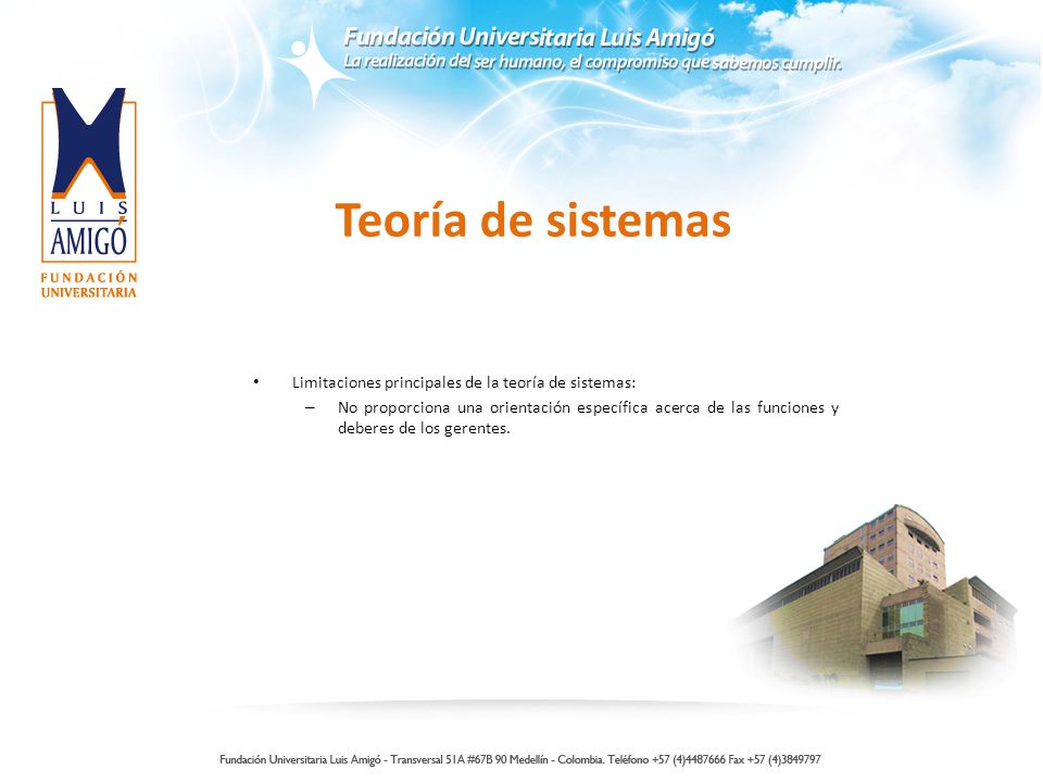 Teoría de sistemas Limitaciones principales de la teoría de sistemas: