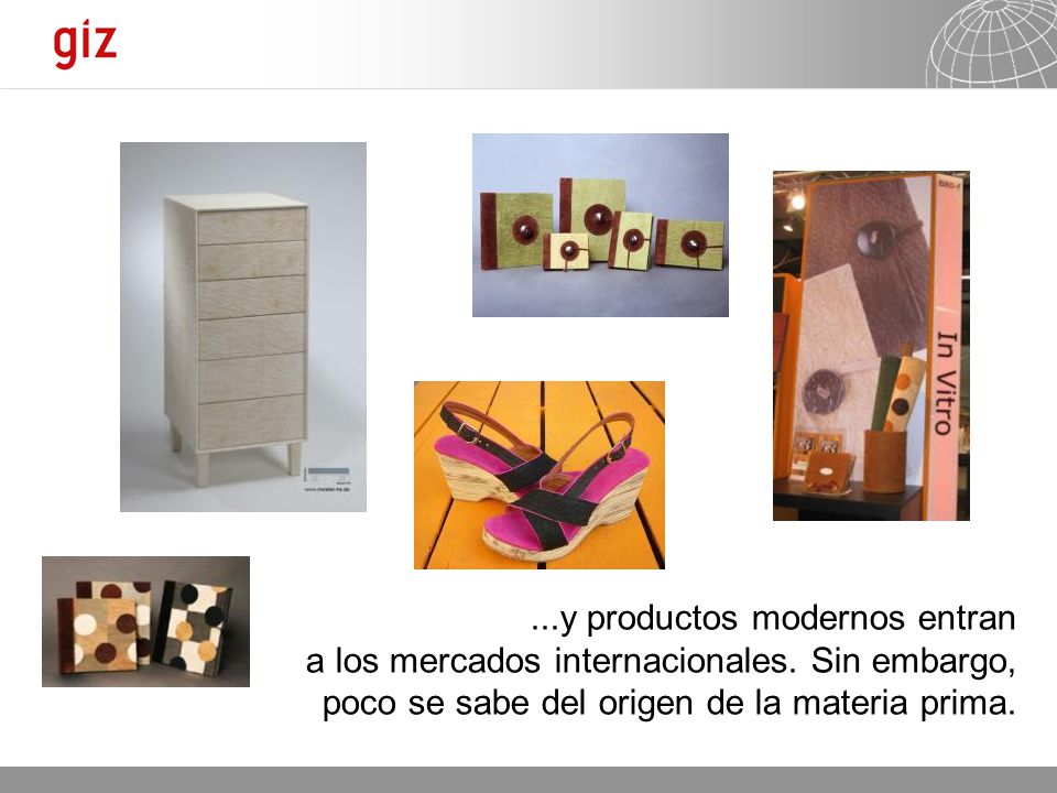 ...y productos modernos entran