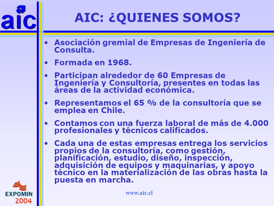 AIC: ¿QUIENES SOMOS Asociación gremial de Empresas de Ingeniería de Consulta. Formada en