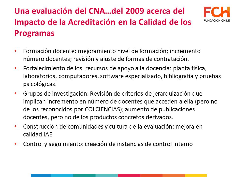 Una evaluación del CNA…del 2009 acerca del Impacto de la Acreditación en la Calidad de los Programas