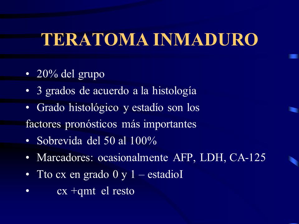 TERATOMA INMADURO 20% del grupo 3 grados de acuerdo a la histología