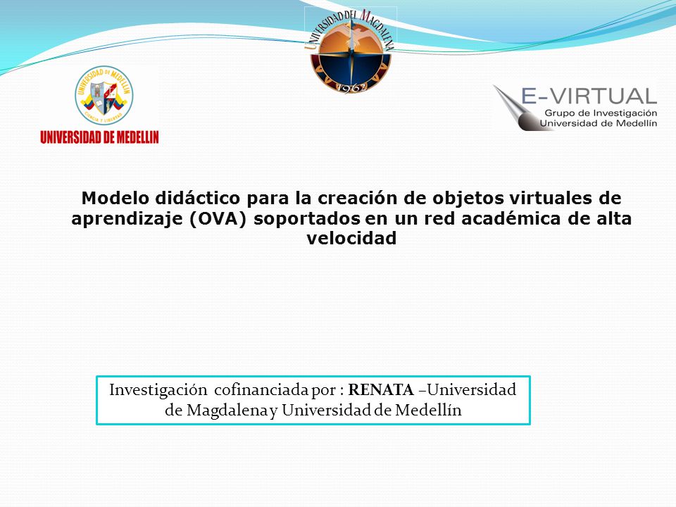 Modelo didáctico para la creación de objetos virtuales de aprendizaje (OVA) soportados en un red académica de alta velocidad