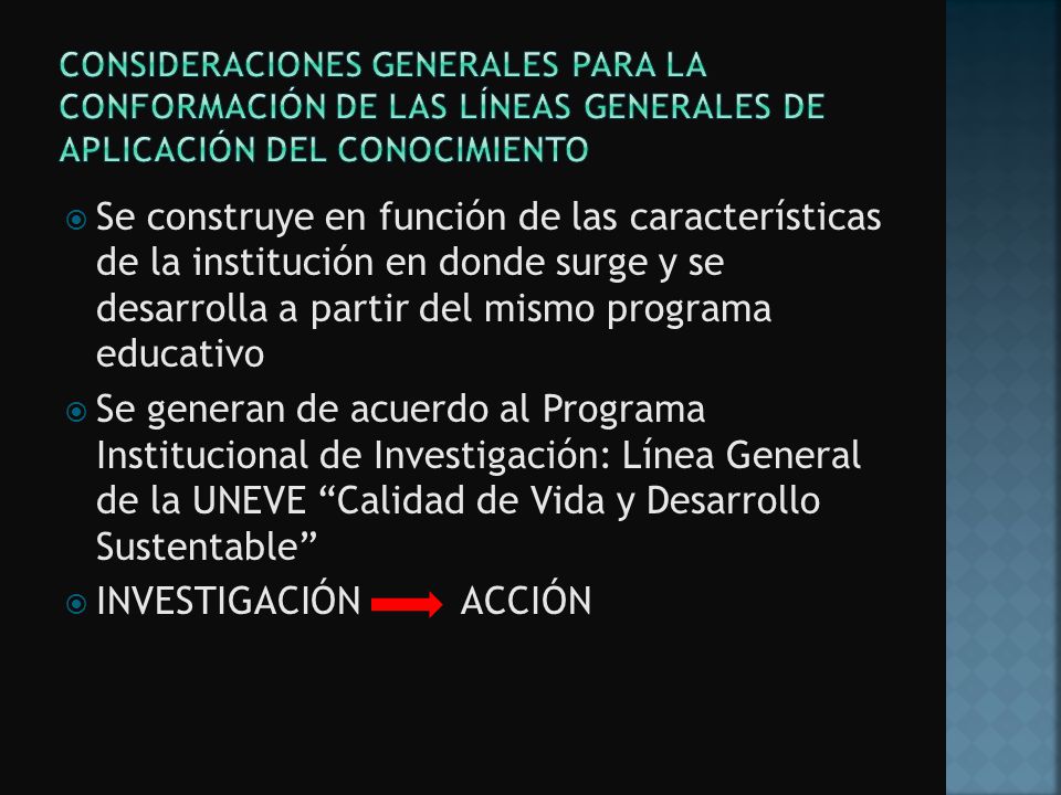 Consideraciones generales para la conformación de las líneas generales de aplicación del conocimiento