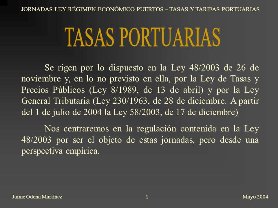 JORNADAS LEY RÉGIMEN ECONÓMICO PUERTOS – TASAS Y TARIFAS PORTUARIAS