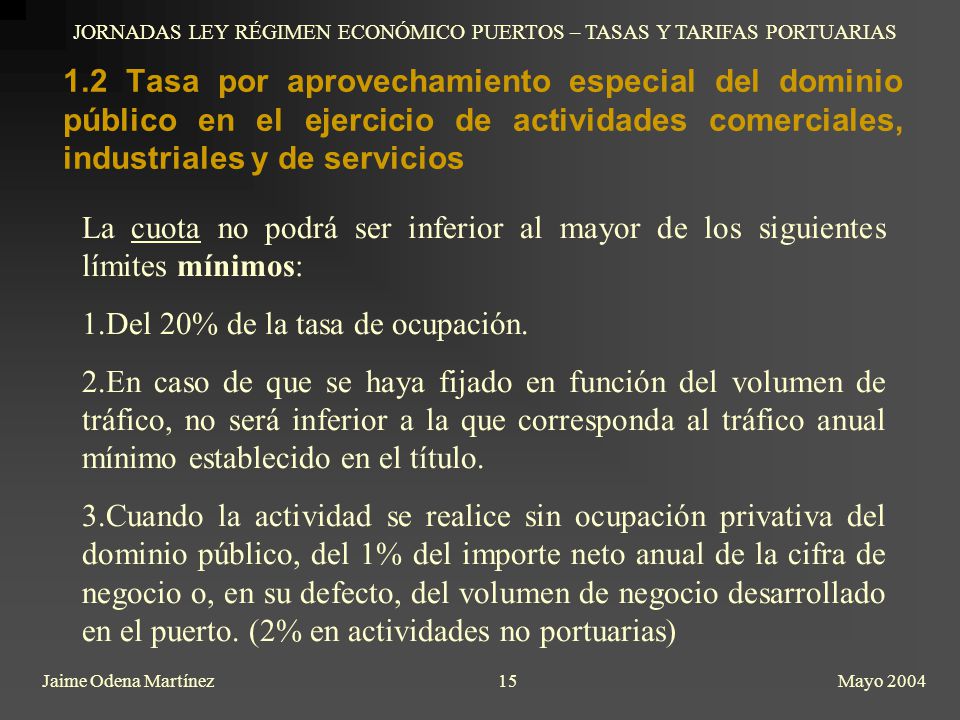 JORNADAS LEY RÉGIMEN ECONÓMICO PUERTOS – TASAS Y TARIFAS PORTUARIAS