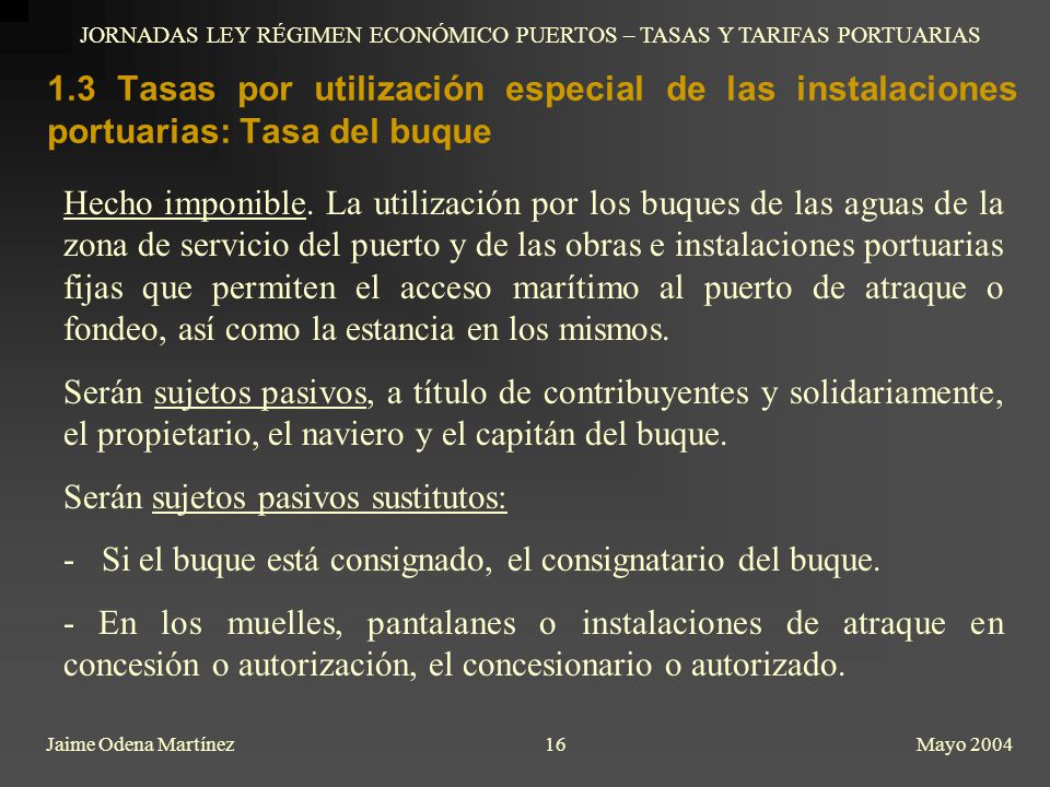 JORNADAS LEY RÉGIMEN ECONÓMICO PUERTOS – TASAS Y TARIFAS PORTUARIAS