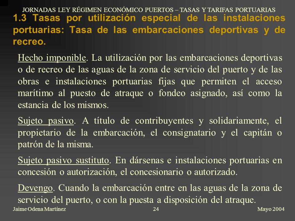 JORNADAS LEY RÉGIMEN ECONÓMICO PUERTOS – TASAS Y TARIFAS PORTUARIAS