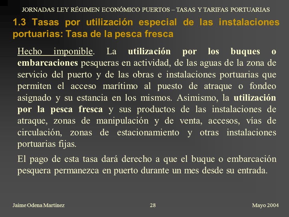 JORNADAS LEY RÉGIMEN ECONÓMICO PUERTOS – TASAS Y TARIFAS PORTUARIAS