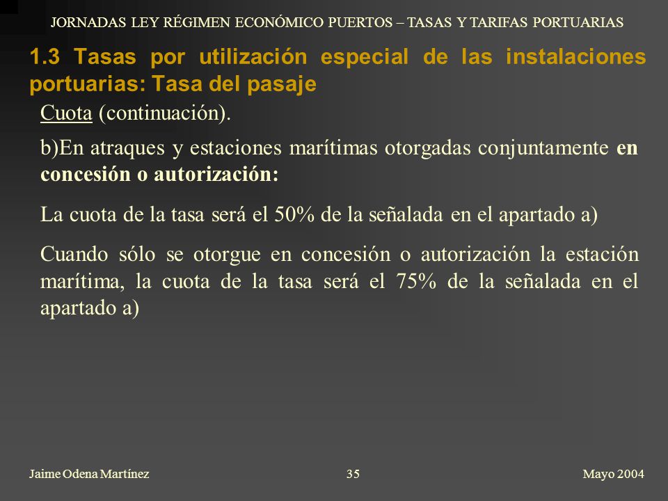 JORNADAS LEY RÉGIMEN ECONÓMICO PUERTOS – TASAS Y TARIFAS PORTUARIAS