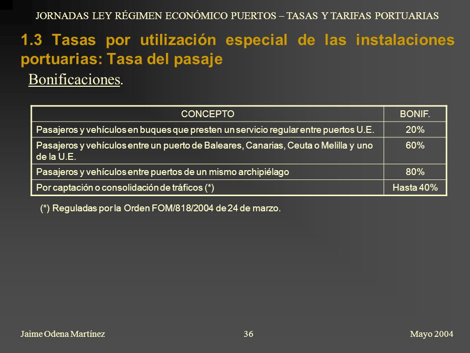 JORNADAS LEY RÉGIMEN ECONÓMICO PUERTOS – TASAS Y TARIFAS PORTUARIAS