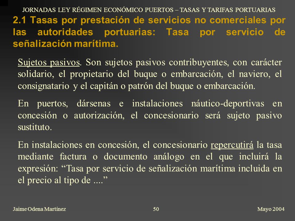 JORNADAS LEY RÉGIMEN ECONÓMICO PUERTOS – TASAS Y TARIFAS PORTUARIAS