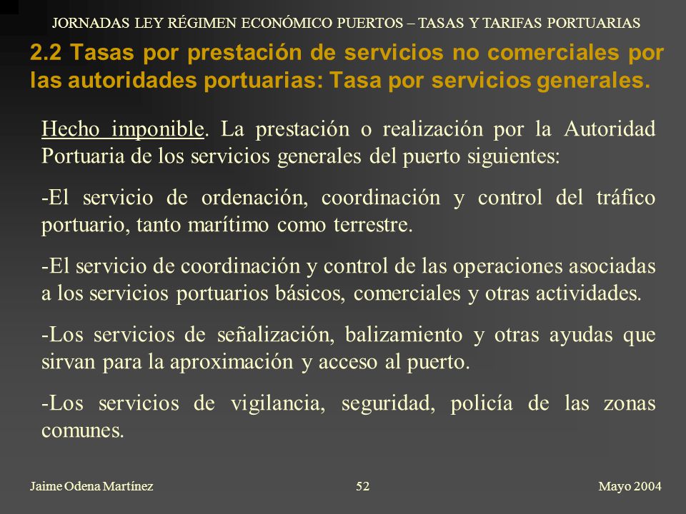 JORNADAS LEY RÉGIMEN ECONÓMICO PUERTOS – TASAS Y TARIFAS PORTUARIAS