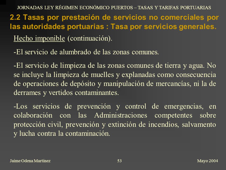 JORNADAS LEY RÉGIMEN ECONÓMICO PUERTOS – TASAS Y TARIFAS PORTUARIAS