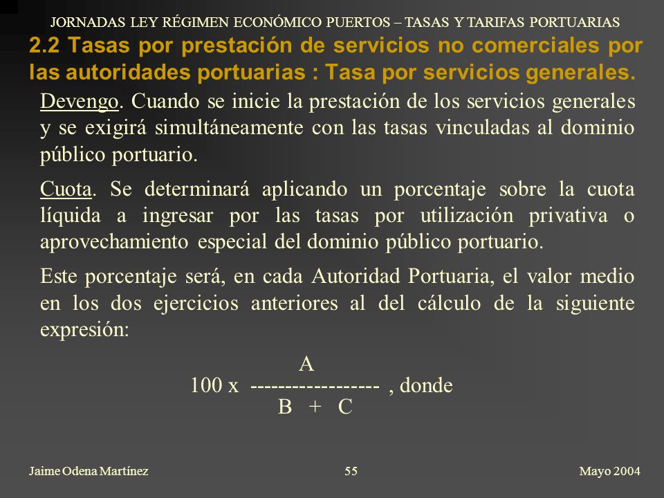 JORNADAS LEY RÉGIMEN ECONÓMICO PUERTOS – TASAS Y TARIFAS PORTUARIAS