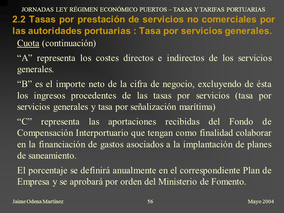 JORNADAS LEY RÉGIMEN ECONÓMICO PUERTOS – TASAS Y TARIFAS PORTUARIAS