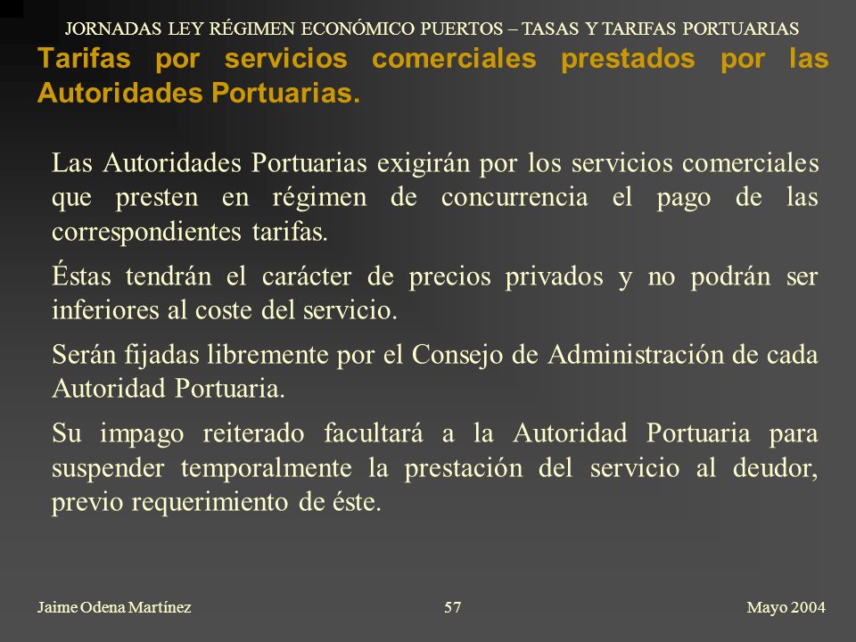 JORNADAS LEY RÉGIMEN ECONÓMICO PUERTOS – TASAS Y TARIFAS PORTUARIAS