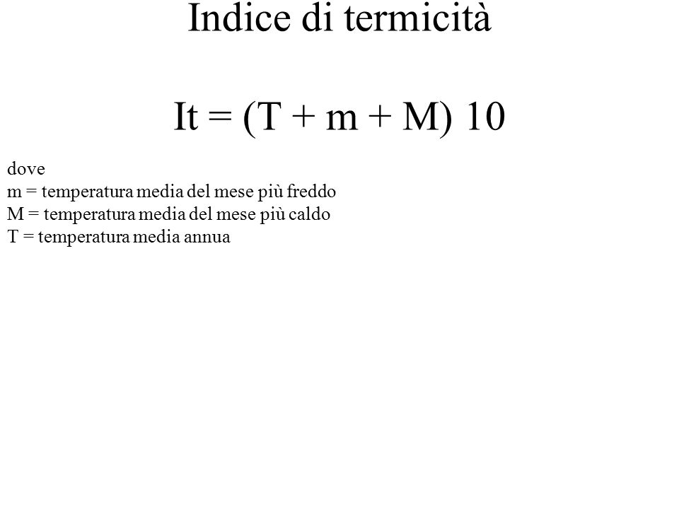 Indice di termicità It = (T + m + M) 10