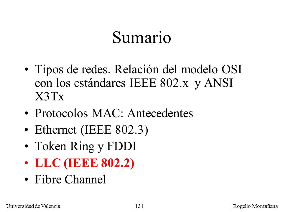 Redes Locales Sumario. Tipos de redes. Relación del modelo OSI con los estándares IEEE 802.x y ANSI X3Tx.