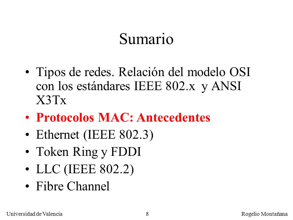 Redes Locales Sumario. Tipos de redes. Relación del modelo OSI con los estándares IEEE 802.x y ANSI X3Tx.