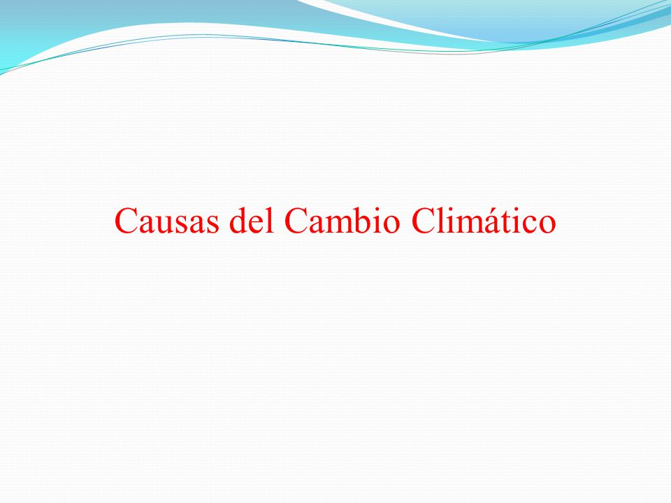Causas del Cambio Climático